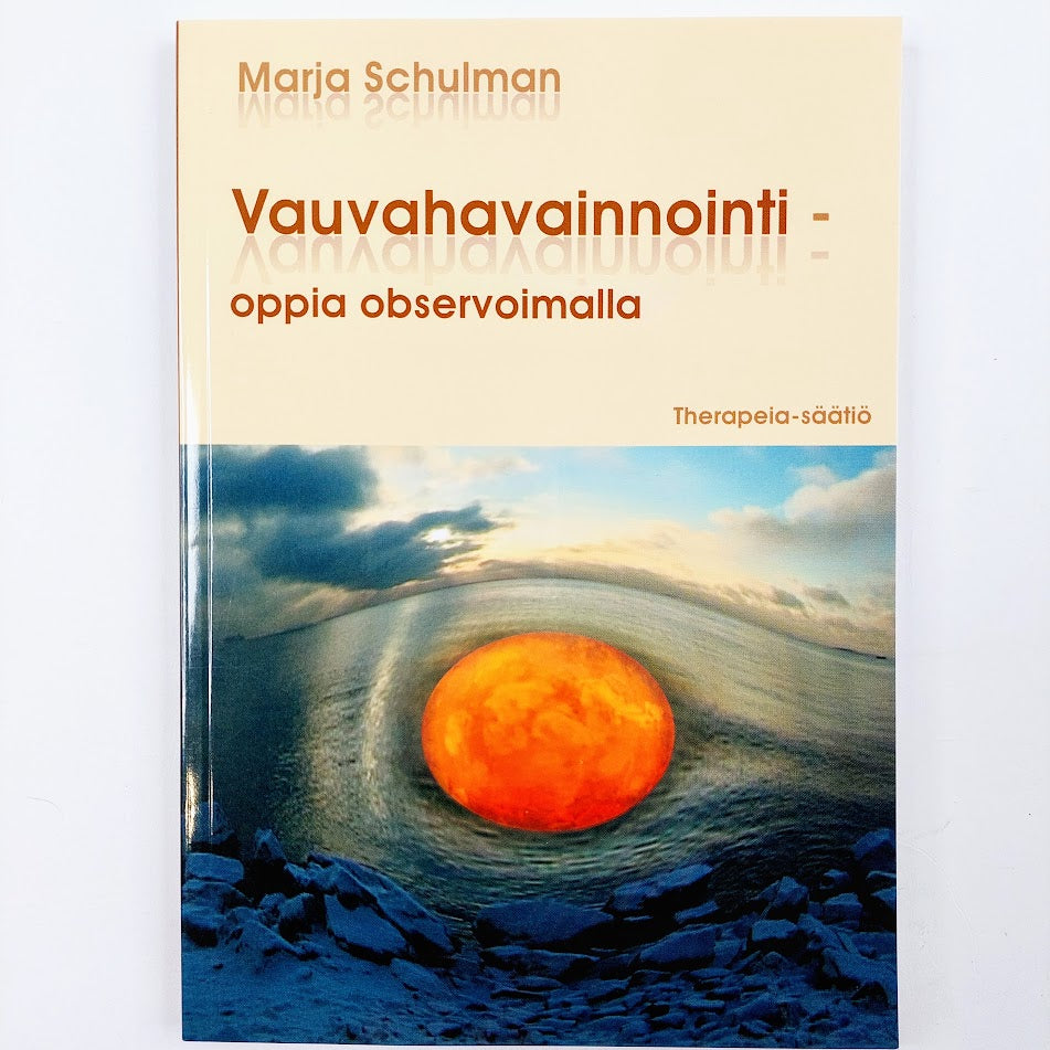 Marja Schulman: Vauvahavainnointi - oppia observoimalla