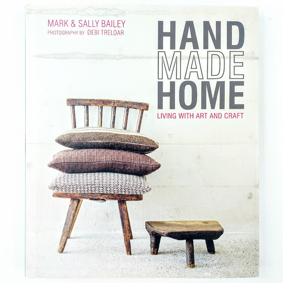 Mark & Sally Bailey: Hand Made Home - Living whit art and craft