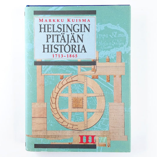 Markku Kuisma: Helsingin Pitäjän historia III