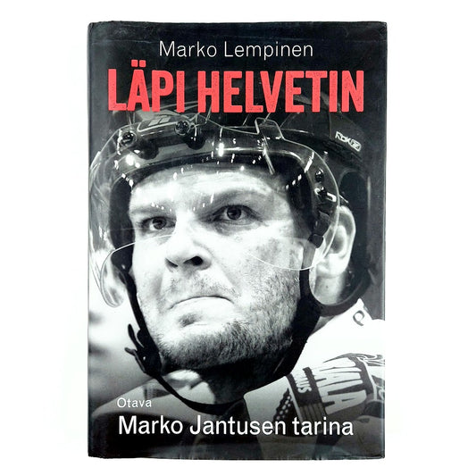 Marko Lempinen: Läpi helvetin - Marko Jantusen tarina