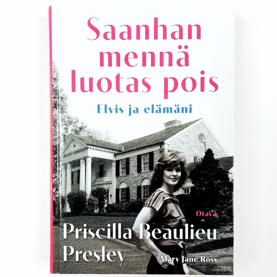 Princilla Beaulieu Presley, Mary Jane Ross: Saanhan mennä luotas pois Elvis ja elämäni
