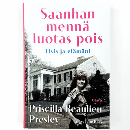 Princilla Beaulieu Presley, Mary Jane Ross: Saanhan mennä luotas pois Elvis ja elämäni