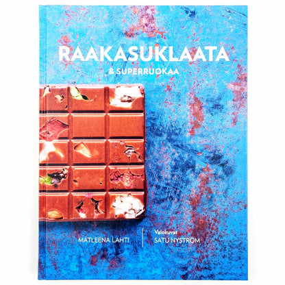 Matleena Lahti: Raakasuklaata & superruokaa