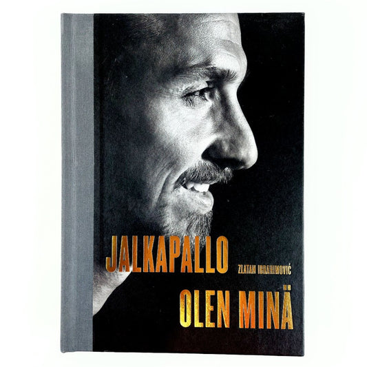 Mats Olsson: Zlatan Ibrahimović Jalkapallo olen minä
