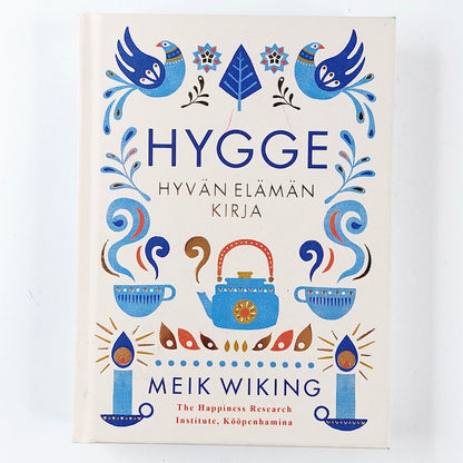 Meik Wiking: Hygge - Hyvän elämän kirja
