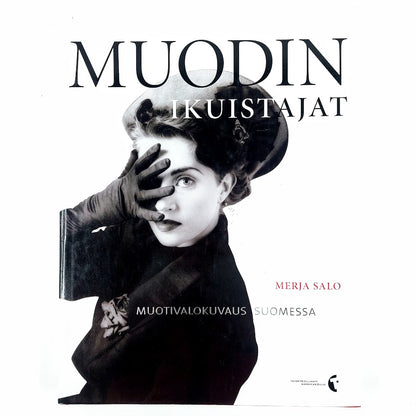 Merja Salo: Muodin ikuistajat - Muotivalokuvaus Suomessa