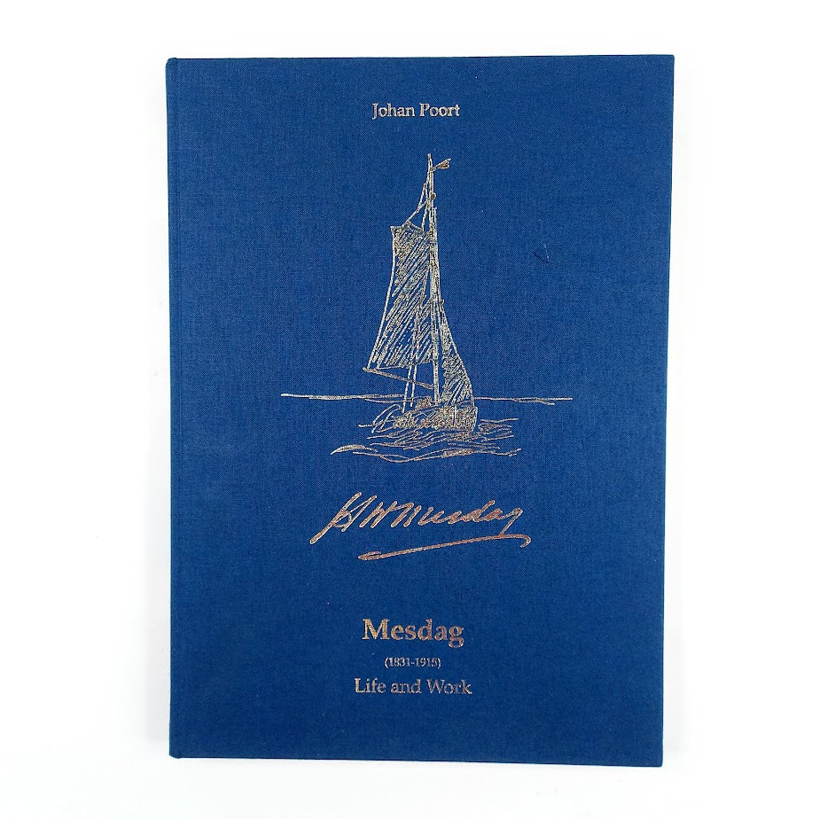 Johan Poort: Mesdag (1831-1915) Life and Work