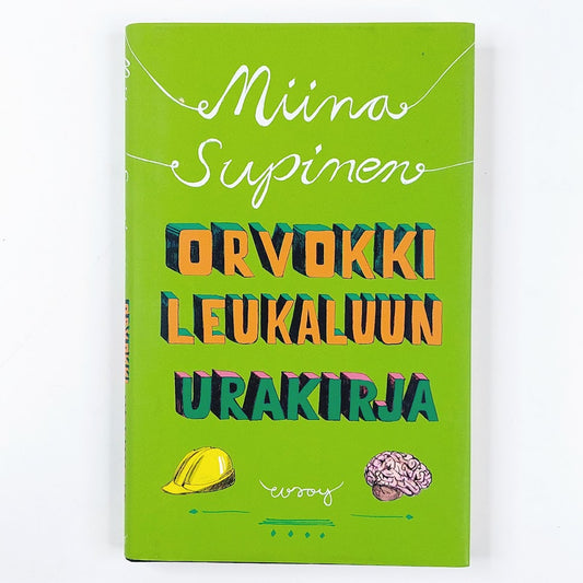 Miina Supinen: Orvokki Leukaluun urakirja