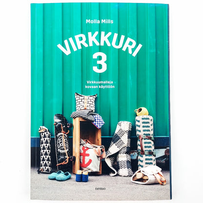 Molla Mills: Virkkuri 3 - Virkkuumalleja kovaan käyttöön
