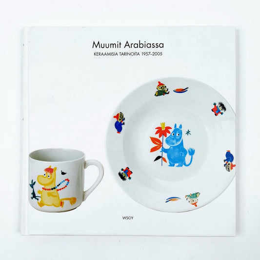 Muumit Arabiassa - Keraamisia tarinoita 1957-2005