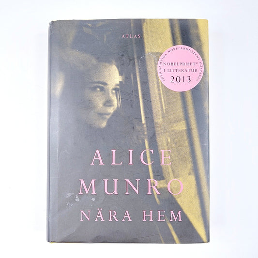 Alice Munro: Nära Hem
