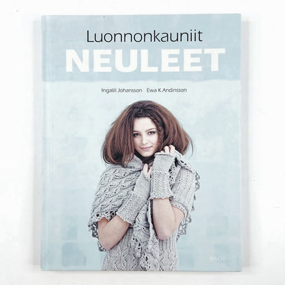 Ingalil Johansson, Ewa Andinsson: Luonnonkauniit Neuleet