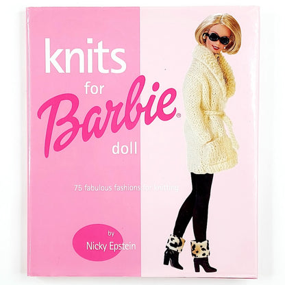 Nicky Epstein: Knits for Barbie Doll - 75 Fabulous Fashions for Knitting