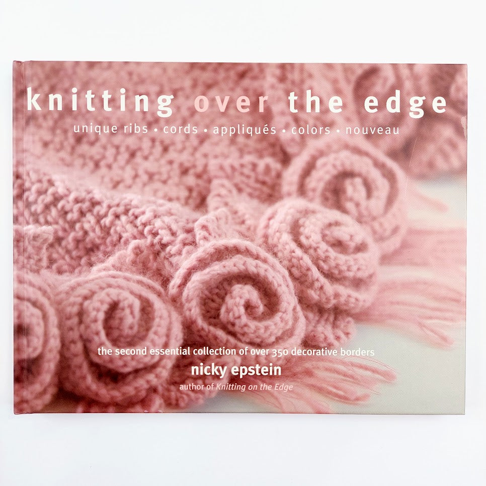 Nicky Epstein: Knitting Over the Edge