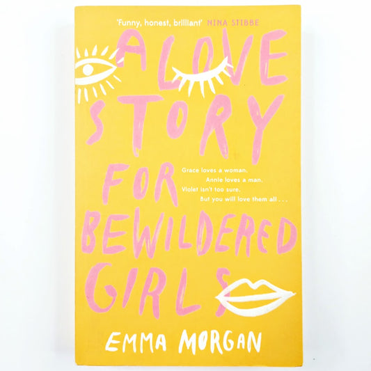 Emma Morgan: A Love Story for Bewildered Girls