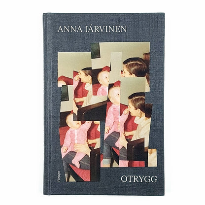 Anna Järvinen: Otrygg