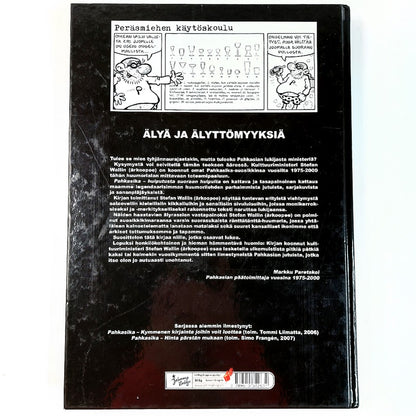 Pahkasika - Huiputusta suoraan huipulta