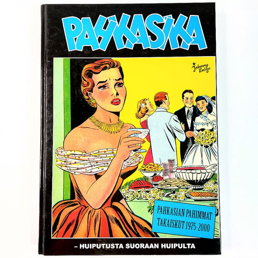 Pahkasika - Huiputusta suoraan huipulta