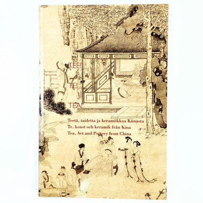 Päivi Talasmaa, Päivi Rajakari: Tee! Teetä, taidetta ja keramiikkaa Kiinasta