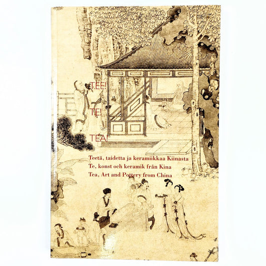 Päivi Talasmaa, Päivi Rajakari: Tee! Teetä, taidetta ja keramiikkaa Kiinasta