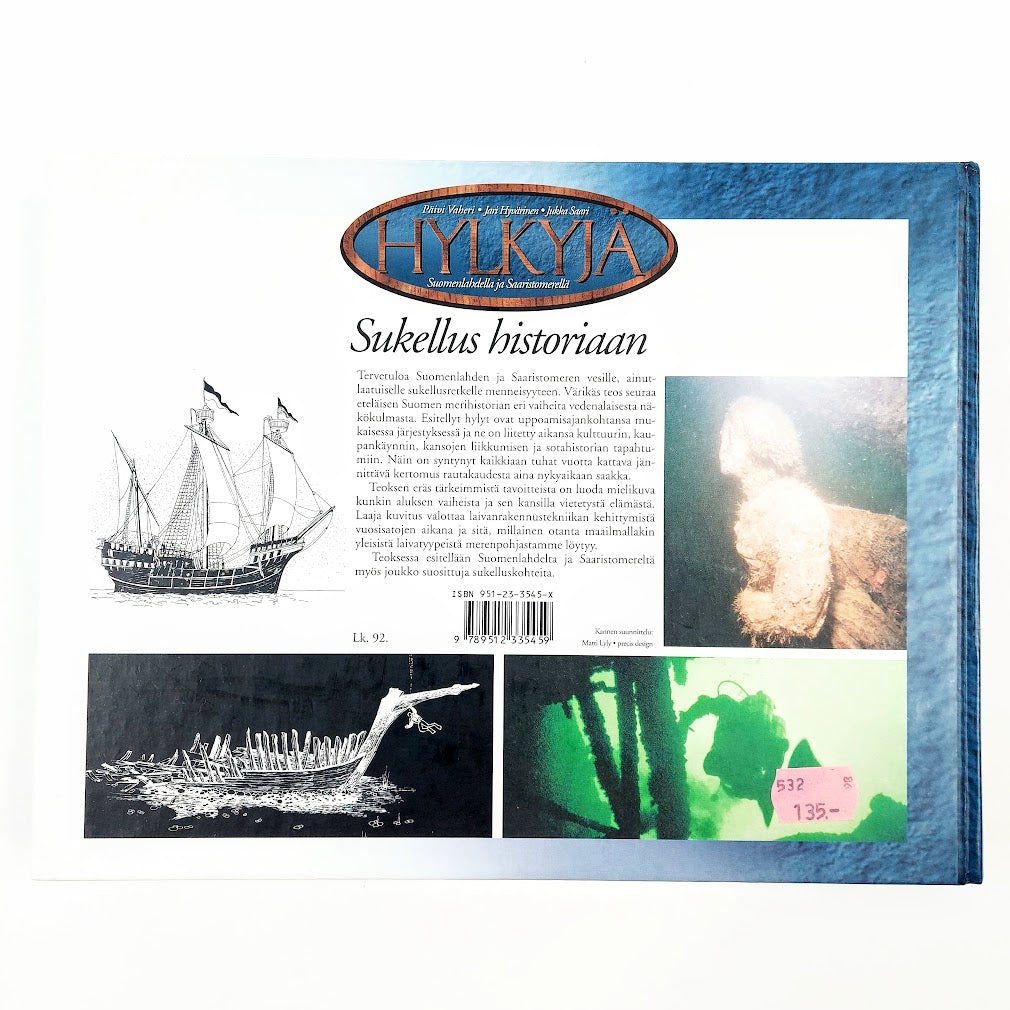 Päivi Vaheri, Jari Hyvärinen, Jukka Saari: Hylkyjä Suomenlahdella ja Saaristomerellä