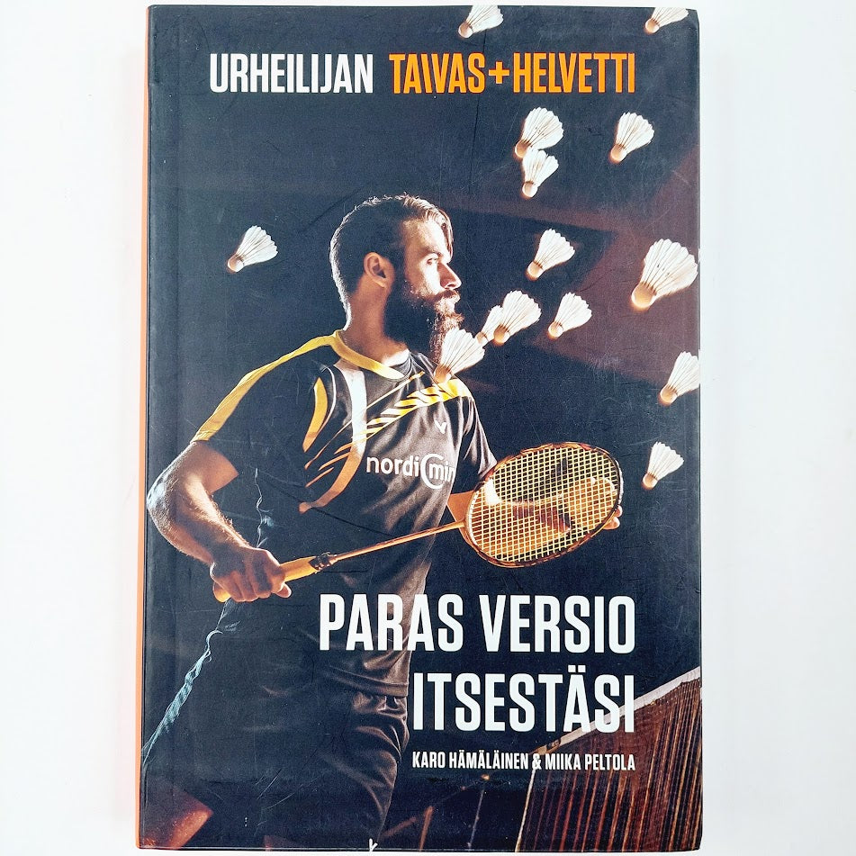 Karo Hämäläinen, Miika Peltola: Urheilijan taivas+helvetti - Paras versio itsestäsi