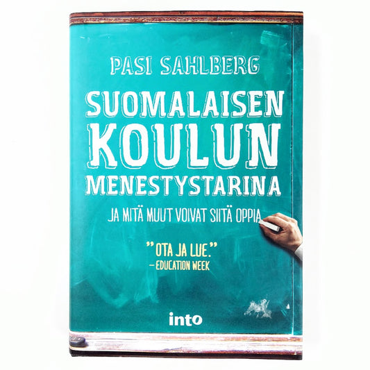 Pasi Sahlberg: Suomalaisen koulun menestystarina