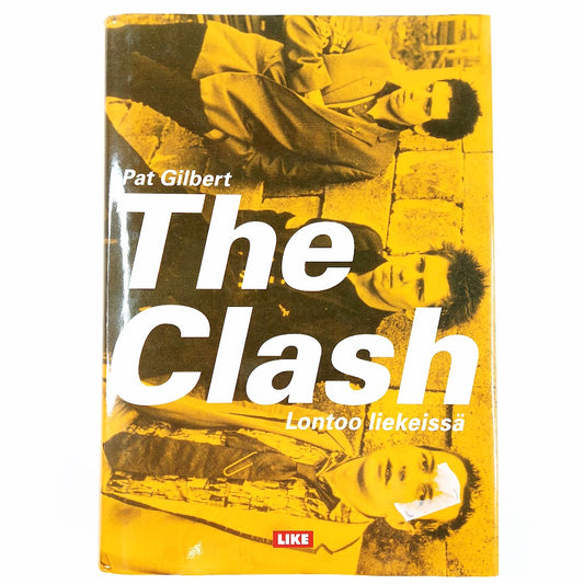 Pat Gilbert: The Clash Lontoo liekeissä