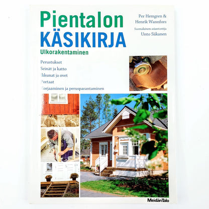 Per Hemgren, Henrik Wannfors: Pientalon käsikirja - Ulkorakentaminen