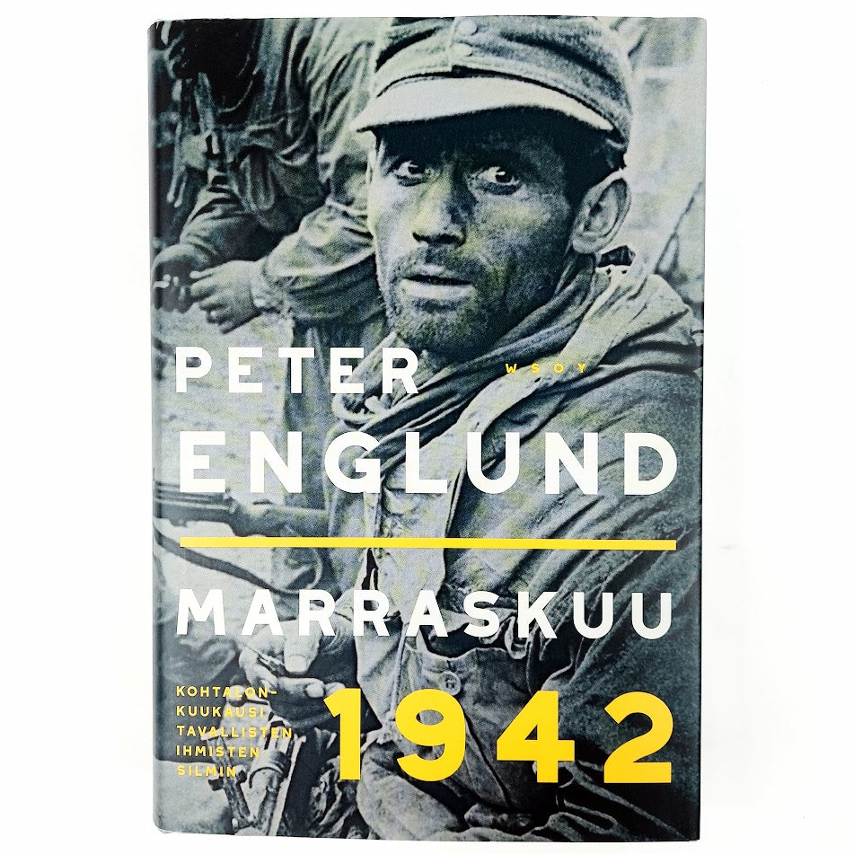 Peter Englund: Marraskuu 1942 - Kohtalonkuukausi tavallisten ihmisten silmin