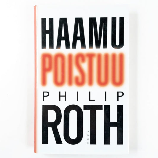 Philip Roth: Haamu poistuu