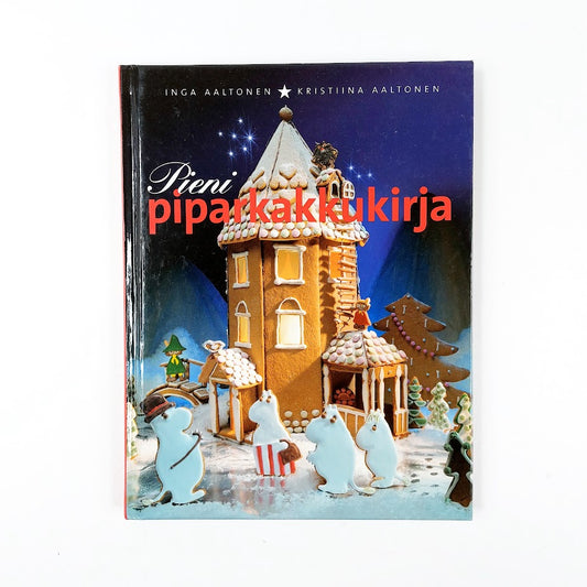 Inga Aaltonen - Kristiina Aaltonen: Pieni piparkakkukirja