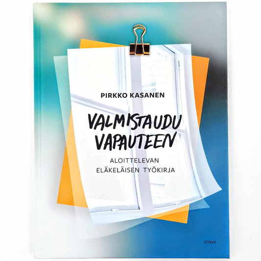 Pirkko Kasanen: Valmistaudu vapauteen