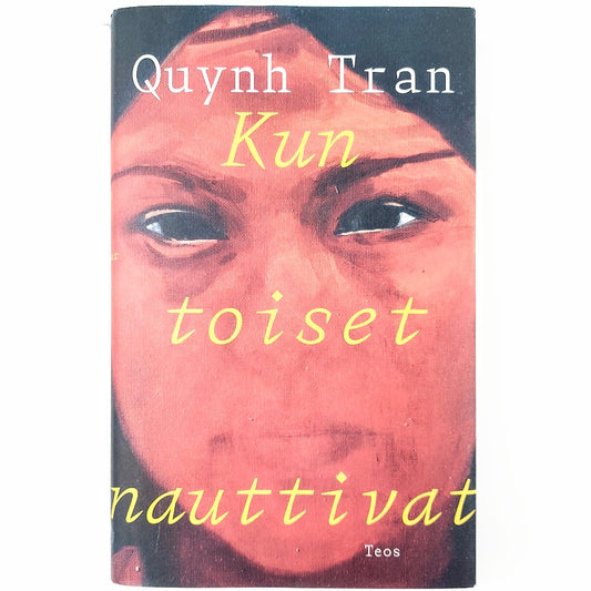 Quynh Tran: Kun toiset nauttivat