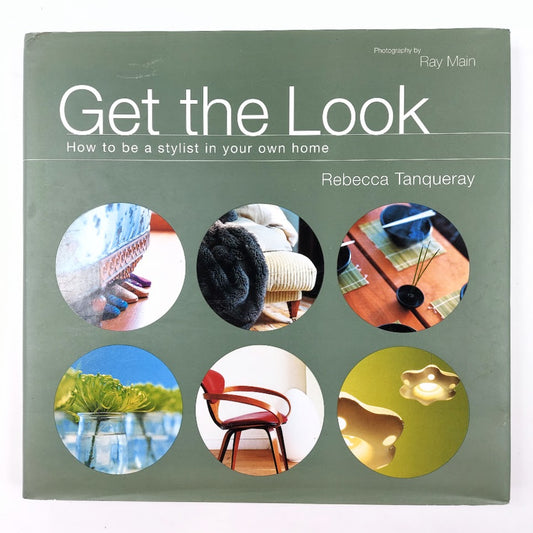Rebecca Tanqueray: Get the Look - How to be a stylist in your own home
