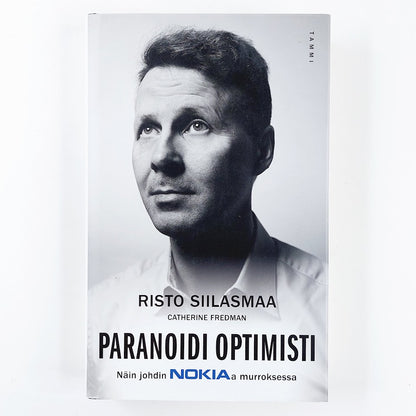 Risto Siilasmaa: Paranoidi optimisti - Näin johdin Nokiaa murroksessa