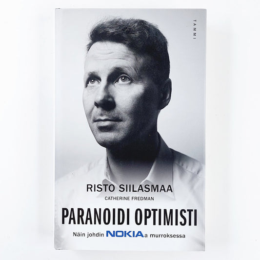 Risto Siilasmaa: Paranoidi optimisti - Näin johdin Nokiaa murroksessa