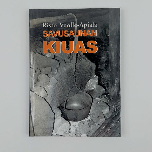 Risto Vuolle-Apiala: Savusaunan Kiuas