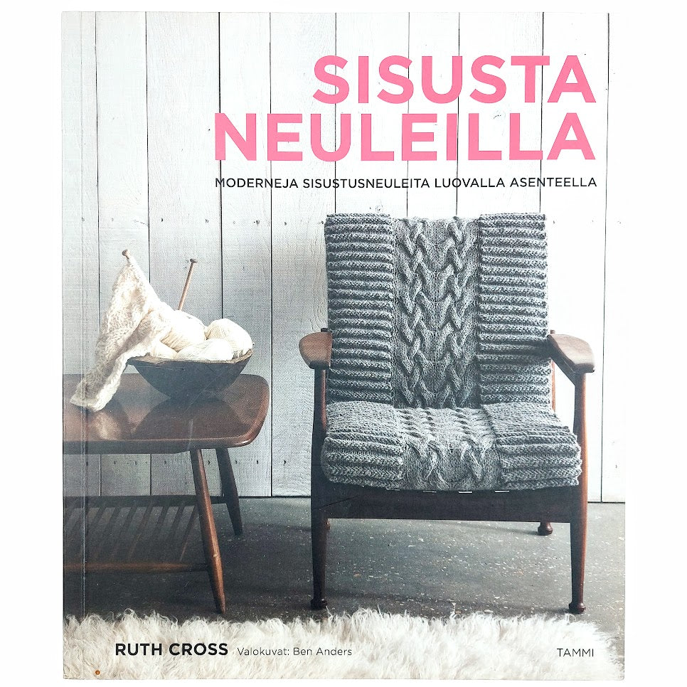 Ruth Cross: Sisusta neuleilla