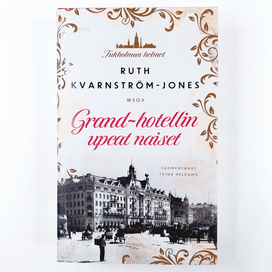 Ruth Kvarnström-Jones: Grand-hotellin upeat naiset