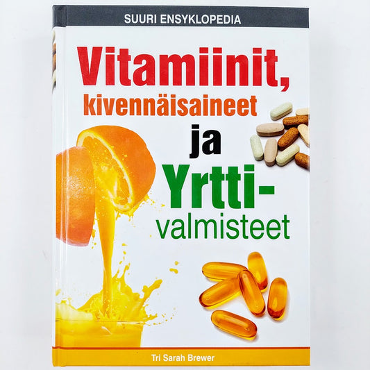 Sarah Brewer: Vitamiinit, kivennäisaineet ja yrttivalmisteet