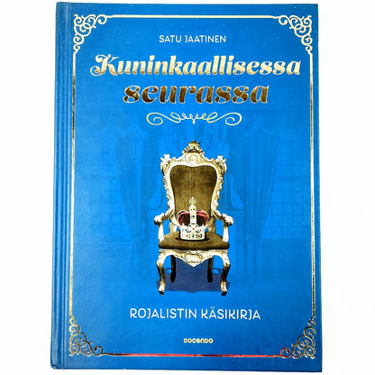 Satu Jaatinen: Kuninkaallisessa seurassa