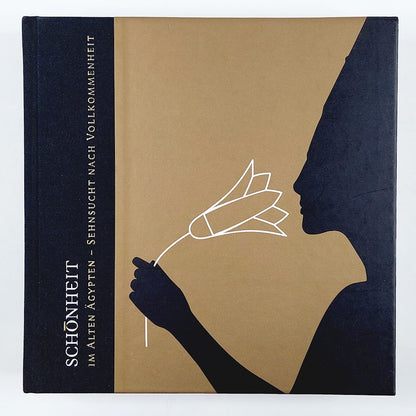 Schönheit im Alten Ägypten - Sehnsucht nach vollkommenheit