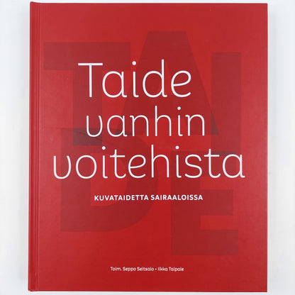 Seppo Seitsalo, Ilkka Taipale: Taide vanhin voitehista Kuvataidetta sairaaloissa
