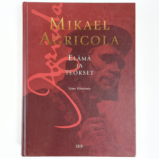 Simo Heininen: Mikael Agricola - Elämä ja teokset