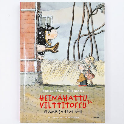 Sinikka Nopola, Tiina Nopola: Heinähattu ja Vilttitossu ja elämä ja teot 3-4