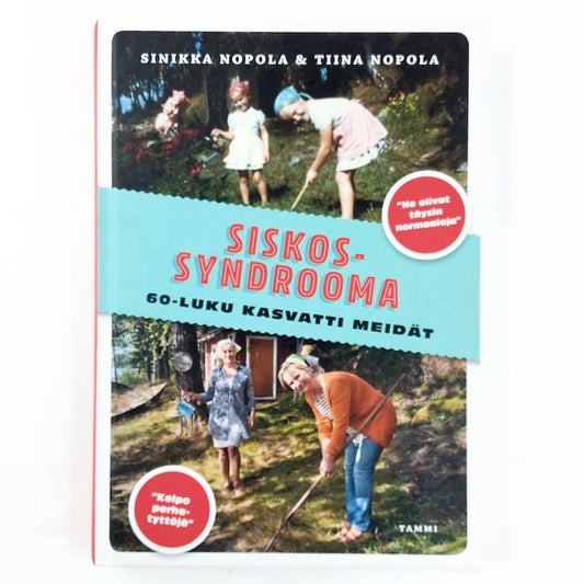 Sinikka ja Tiina Nopola: Siskossyndrooma