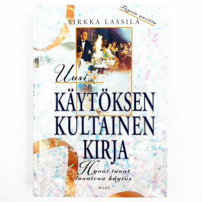 Sirkka Lassila: Uusi Käytöksen kultainen kirja
