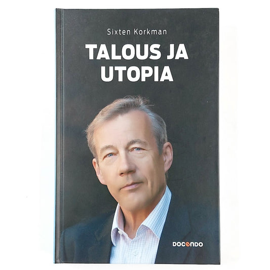 Sixten Korkman: Talous ja utopia