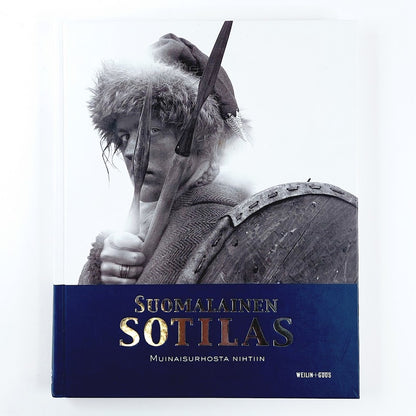 Suomalainen sotilas: Muinaisurhosta nihtiin